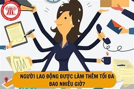 1 Tháng Làm Thêm Tối Đa Bao Nhiêu Giờ