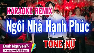 Ngôi Nhà Hạnh Phúc Karaoke Remix