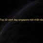 Phí Xuất Cảnh Singapore Moi Nhat 2022 Tai Viet Nam