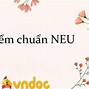 Thạc Sĩ Marketing Neu 2023 Điểm Chuẩn Tphcm Là Bao Nhiêu